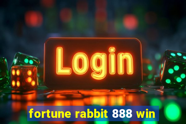 fortune rabbit 888 win